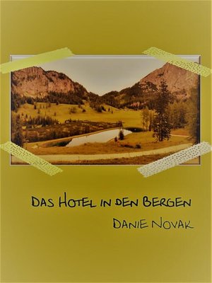 cover image of Das Hotel in den Bergen
